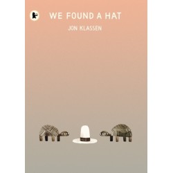 We Found a Hat: The final tale in Jon Klassen’s multi-award-winning and bestselling hat trilogy, giving his deadpan finale a surprising new twist...