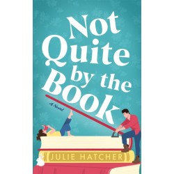 Not Quite by the Book: A Novel