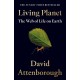 Living Planet: The Web of Life on Earth