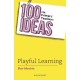 100 Ideas for Primary Teachers: Playful Learning