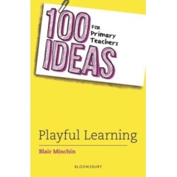 100 Ideas for Primary Teachers: Playful Learning