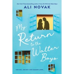 My Return to the Walter Boys: The Sequel to the Hit Young Adult Romance Sensation (My Life with the Walter Boys Book 2)
