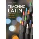 Teaching Latin: Contexts, Theories, Practices