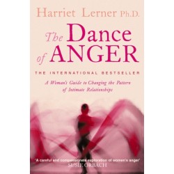 The Dance of Anger: A Woman’s Guide to Changing the Pattern of Intimate Relationships