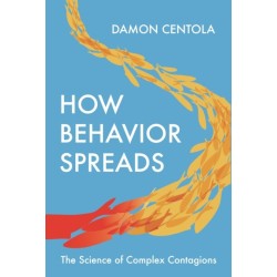 How Behavior Spreads: The Science of Complex Contagions