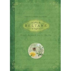 Beltane: Rituals, Recipes & Lore for May Day