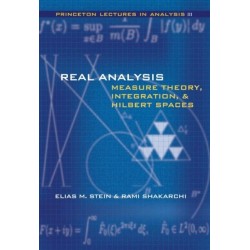Real Analysis: Measure Theory, Integration, and Hilbert Spaces