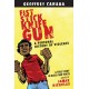 Fist Stick Knife Gun: A Personal History of Violence