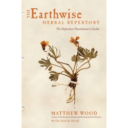 The Earthwise Herbal Repertory: The Definitive Practitioner's Guide
