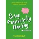 Stay Financially Healthy While You Study: Manage Your Money and Make the Most of Your Student Experience