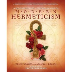 Modern Hermeticism: A Beginner's Guide to Ceremonial Magick