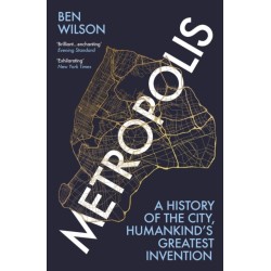 Metropolis: A History of the City, Humankind’s Greatest Invention