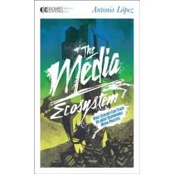 The Media Ecosystem: What Ecology Can Teach Us about Responsible Media Practice