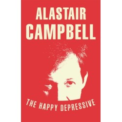 The Happy Depressive: In Pursuit of Personal and Political Happiness