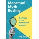 Menstrual Myth Busting: The Case of the Hormonal Female