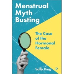 Menstrual Myth Busting: The Case of the Hormonal Female
