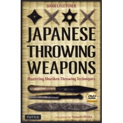 Japanese Throwing Weapons: Mastering Shuriken Throwing Techniques [DVD Included]