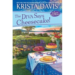 The Diva Says Cheesecake!: A Delicious Culinary Cozy Mystery with Recipes
