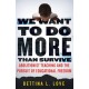 We Want to Do More Than Survive: Abolitionist Teaching and the Pursuit of Educational Freedom
