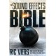 The Sound Effects Bible: How to Create and Record Hollywood Style Sound Effects