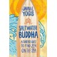 Saltwater Buddha: A Surfer's Quest to Find Zen