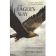 The Eagle's Way: Nature's New Frontier in a Northern Landscape