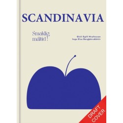 Scandinavia: Authentic recipes and ingredients