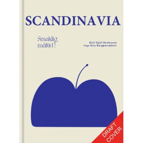 Scandinavia: Authentic recipes and ingredients