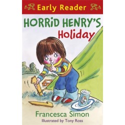 Horrid Henry Early Reader: Horrid Henry's Holiday: Book 3