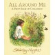 All Around Me- A First Book of Childhood: A First Book of Childhood
