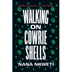 Walking on Cowrie Shells: Stories