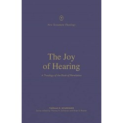 The Joy of Hearing: A Theology of the Book of Revelation