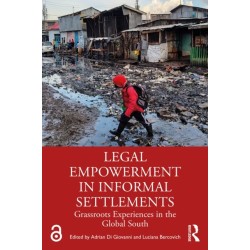 Legal Empowerment in Informal Settlements: Grassroots Experiences in the Global South