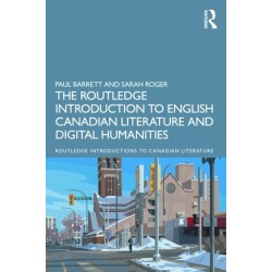 The Routledge Introduction to English Canadian Literature and Digital Humanities