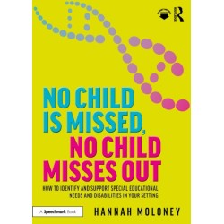 No Child is Missed, No Child Misses Out: How to Identify and Support Special Educational Needs and Disabilities in Your Setting