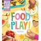 Busy Little Hands: Food Play!: Activities for Preschoolers