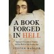 A Book Forged in Hell: Spinoza's Scandalous Treatise and the Birth of the Secular Age