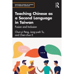 Teaching Chinese as a Second Language in Taiwan: Fusion and Inclusion