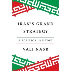 Iran's Grand Strategy: A Political History