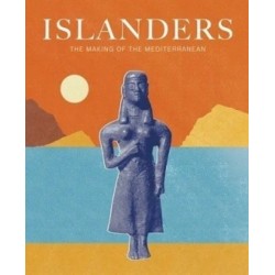 Islanders: The Making of the Mediterranean