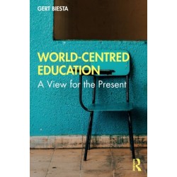 World-Centred Education: A View for the Present