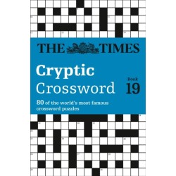 The Times Cryptic Crossword Book 19: 80 World-Famous Crossword Puzzles