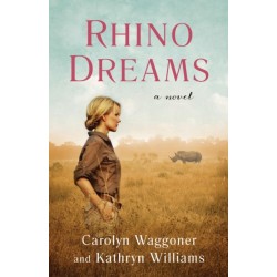 Rhino Dreams: A Novel