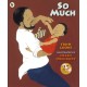 So Much: An award-winning picture book perfect to gift at Christmas that is a tender, joyful celebration of modern multicultural family life