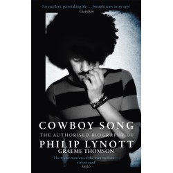 Cowboy Song: The Authorised Biography of Philip Lynott