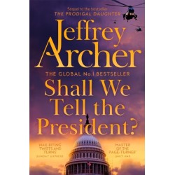 Shall We Tell the President?