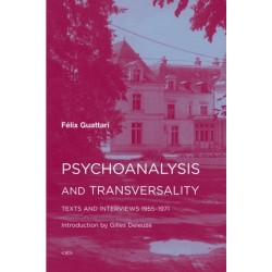Psychoanalysis and Transversality: Texts and Interviews 1955–1971