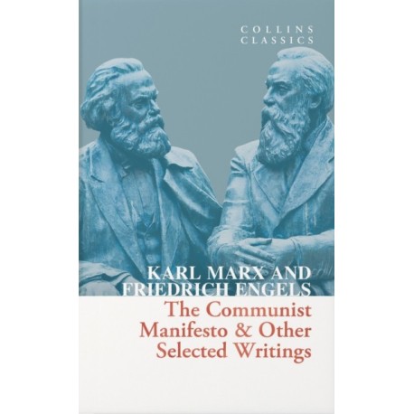 The Communist Manifesto & Other Selected Writings