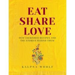 Eat, Share, Love: Our cherished recipes and the stories behind them