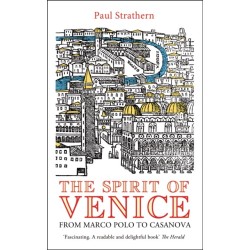 The Spirit of Venice: From Marco Polo to Casanova
